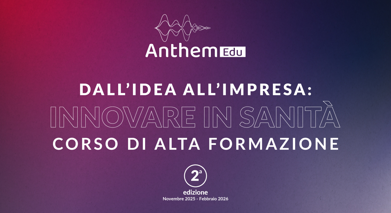 Dall’idea all’impresa: innovare in sanità - seconda edizione