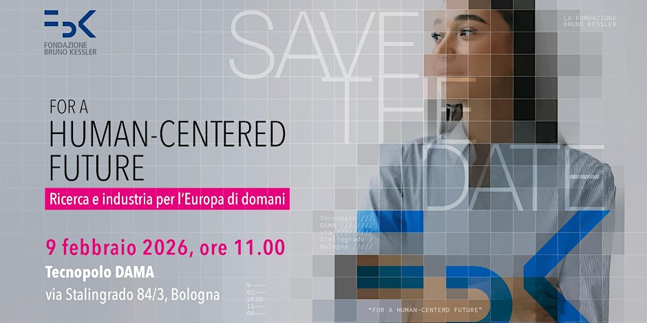 ANTHEM ospite dell’evento nazionale di Fondazione Bruno Kessler (FBK) sul futuro della ricerca europea