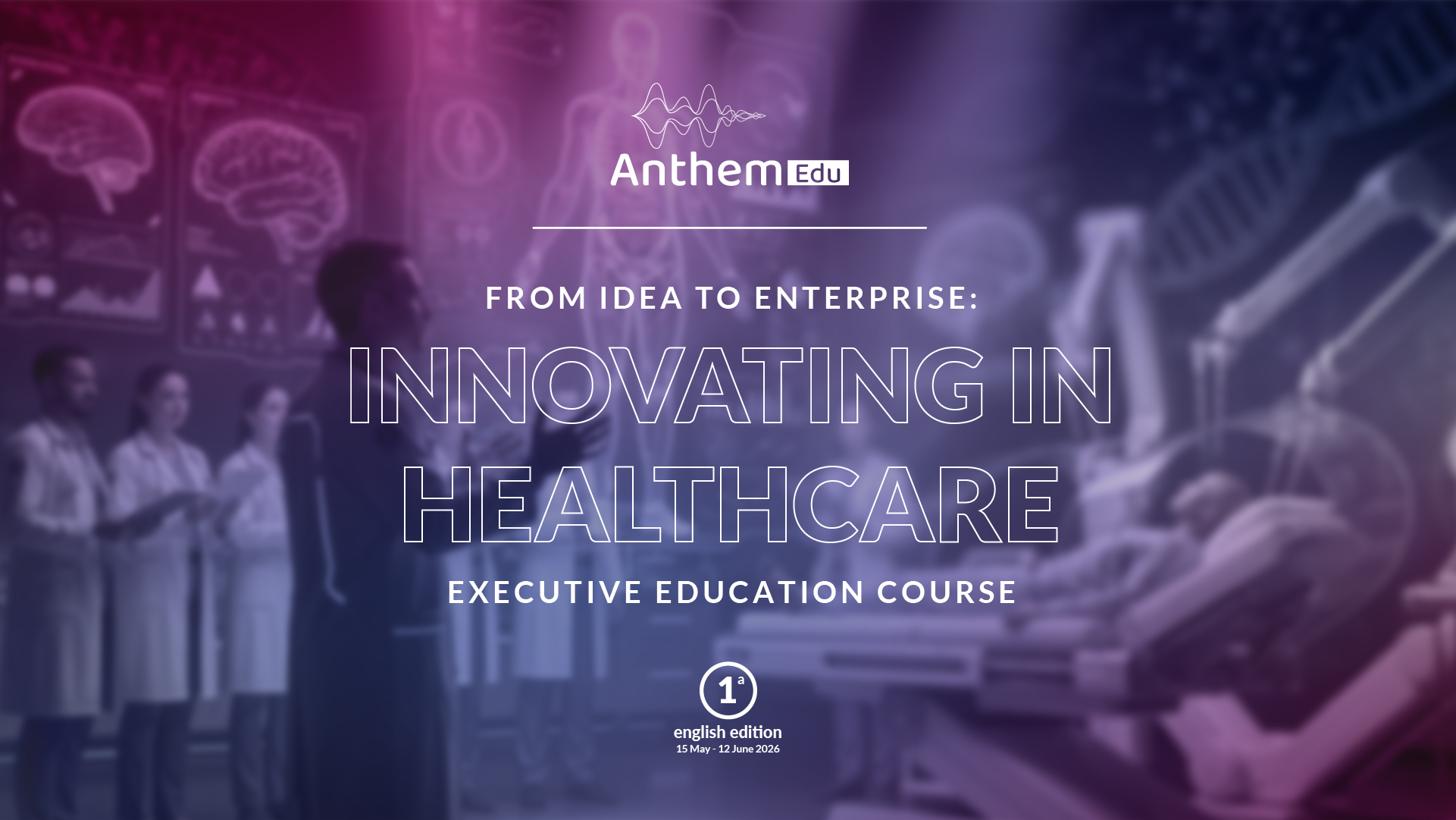 From idea to enterprise: Innovating in healthcare
